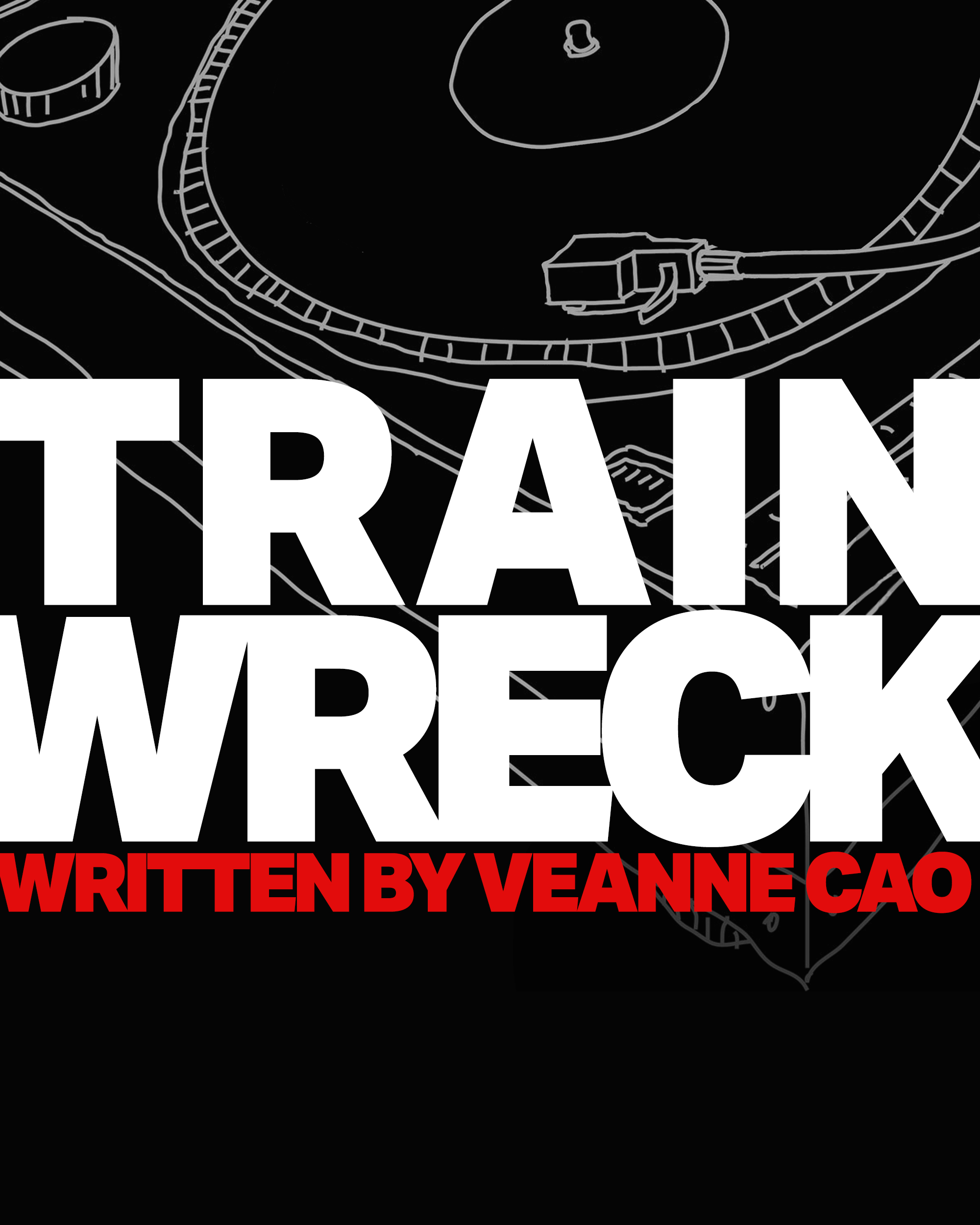 Train Wreck, a screenplay written by Veanne Cao